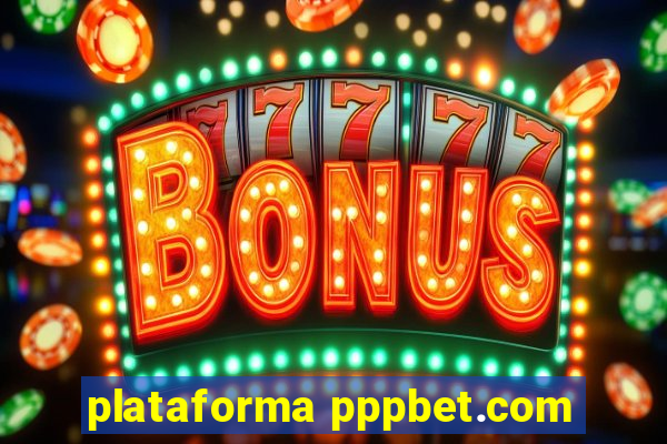 plataforma pppbet.com